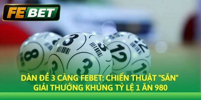 Dàn Đề 3 Càng: Bí Quyết Soi Cầu & Cách Chơi Luôn Có Lãi