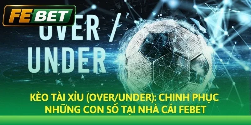 Kèo Tài Xỉu: Bí Quyết Đọc Kèo & Kinh Nghiệm Cá Cược Bóng Đá